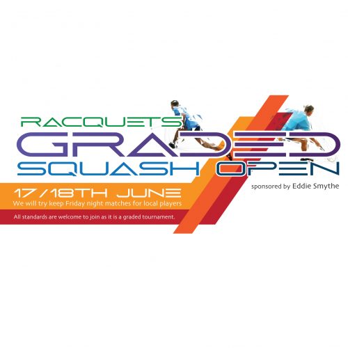 Racquets graded squash open sponsored by Eddie Smythe