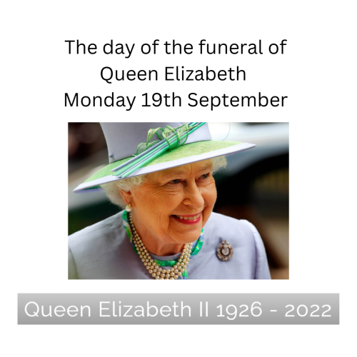 Limited opening for the funeral of Queen Elizabeth II